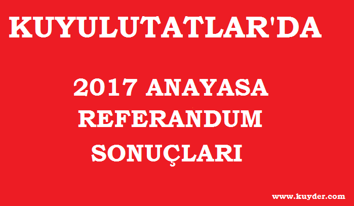 KUYULUTATLAR'DA REFERANDUM SONUÇLARI